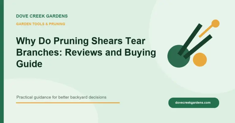 Why Do Pruning Shears Tear Branches: Reviews and Buying Guide